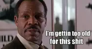 Glover-Murtaugh-Im-gettin-too-old-for-this-shit.webp